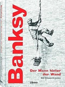 Book Banksy, Der Mann hinter der Wand (Duitstalig)