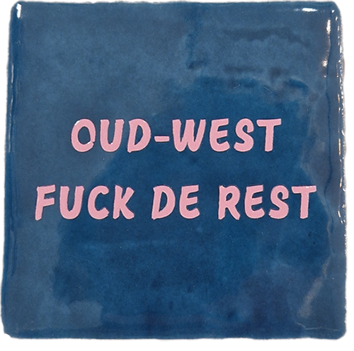 Tegeltje Amsterdam Small Oud West Fuck de Rest Blauw